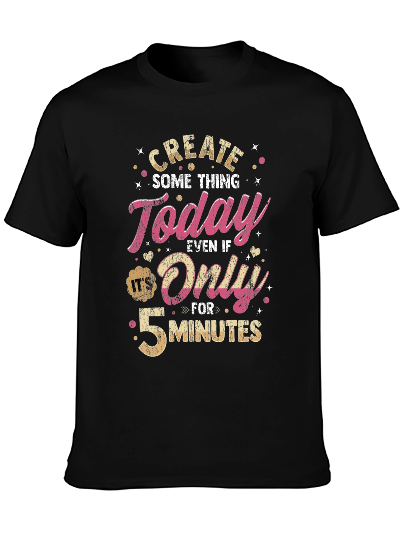 Create Something Today T-Shirt - Motivational Design
