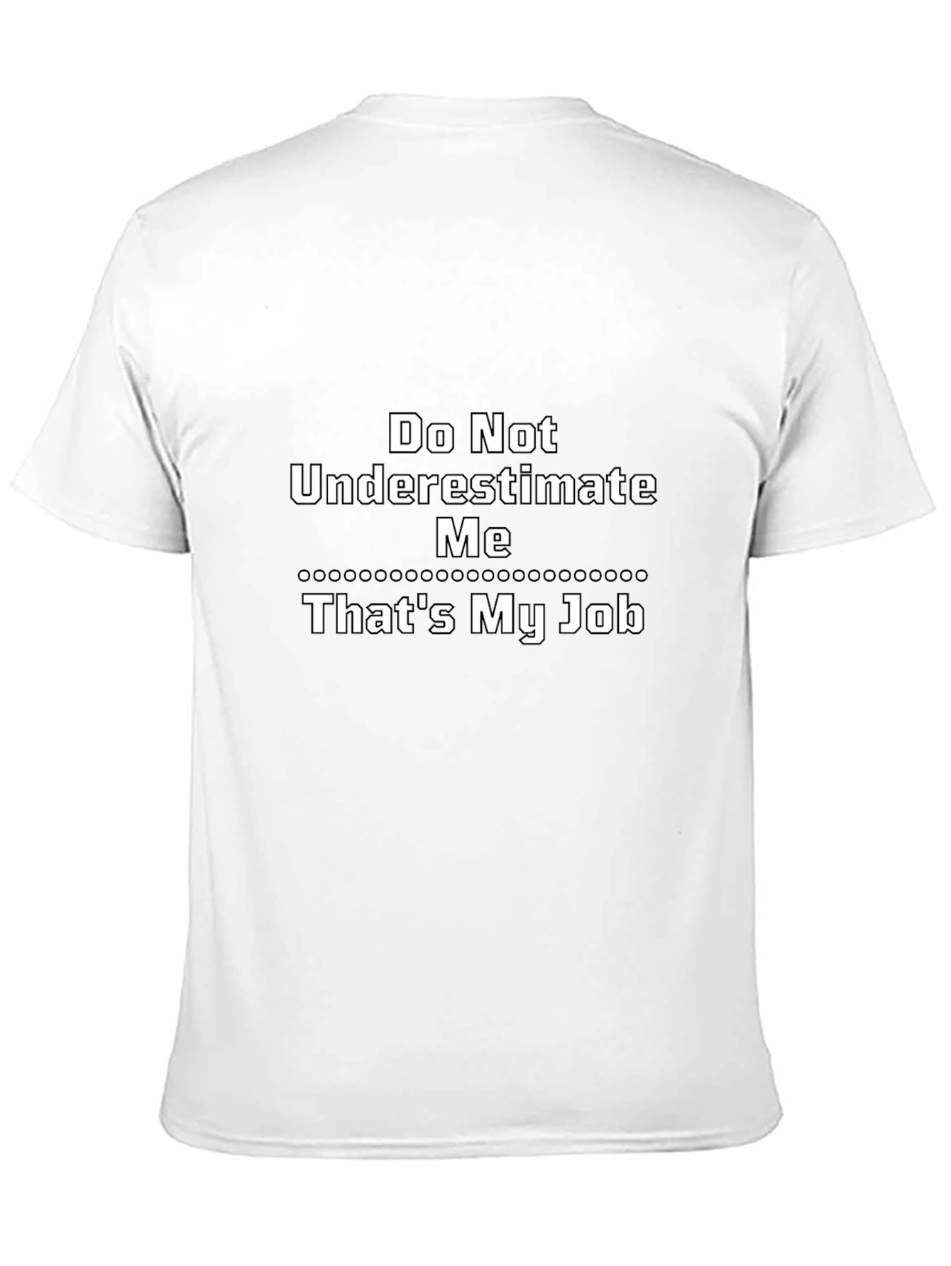Funny Do Not Underestimate Me Black T-Shirt