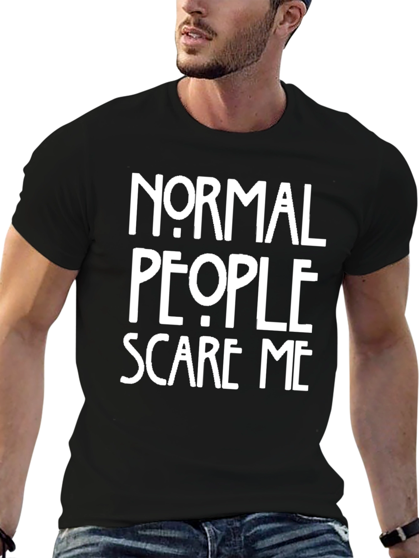 Normal People Scare Me T-Shirt