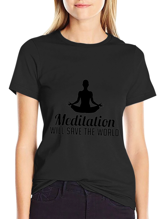 Meditation Will Save the World Graphic T-Shirt