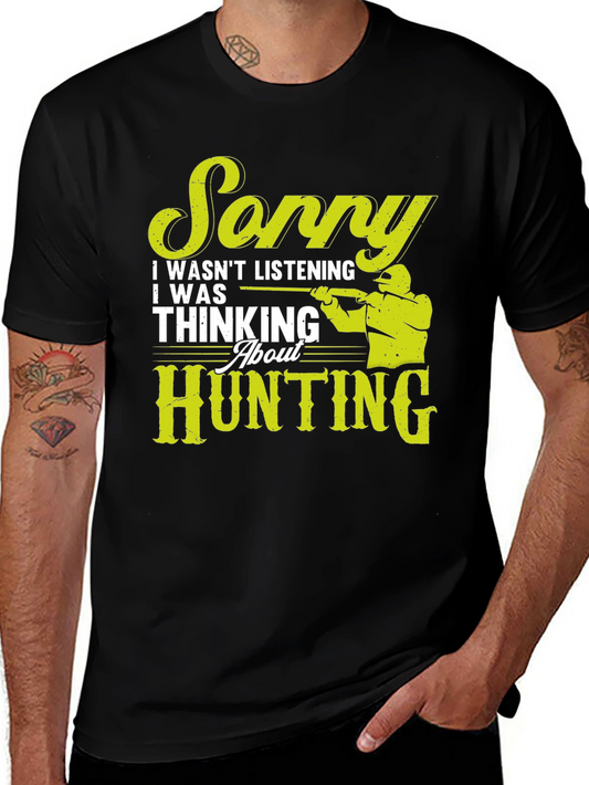 Hunting T-Shirt - Sorry I Wasnt Listening