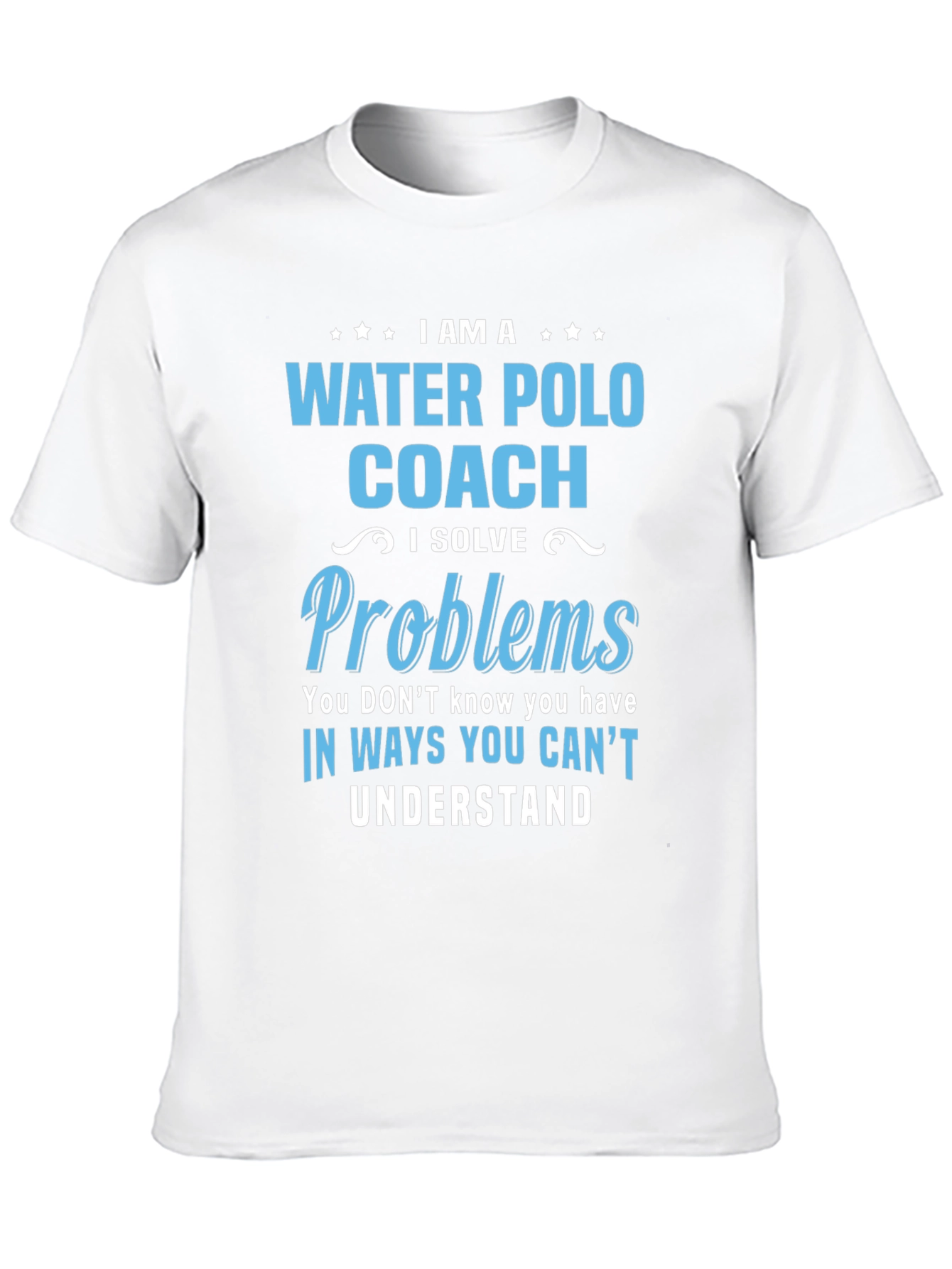Water Polo Coach T-Shirt - I Solve Problems