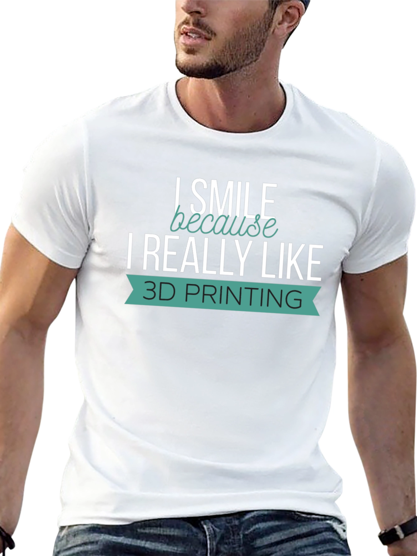 I Smile Because I Really Like 3D Printing T-Shirt