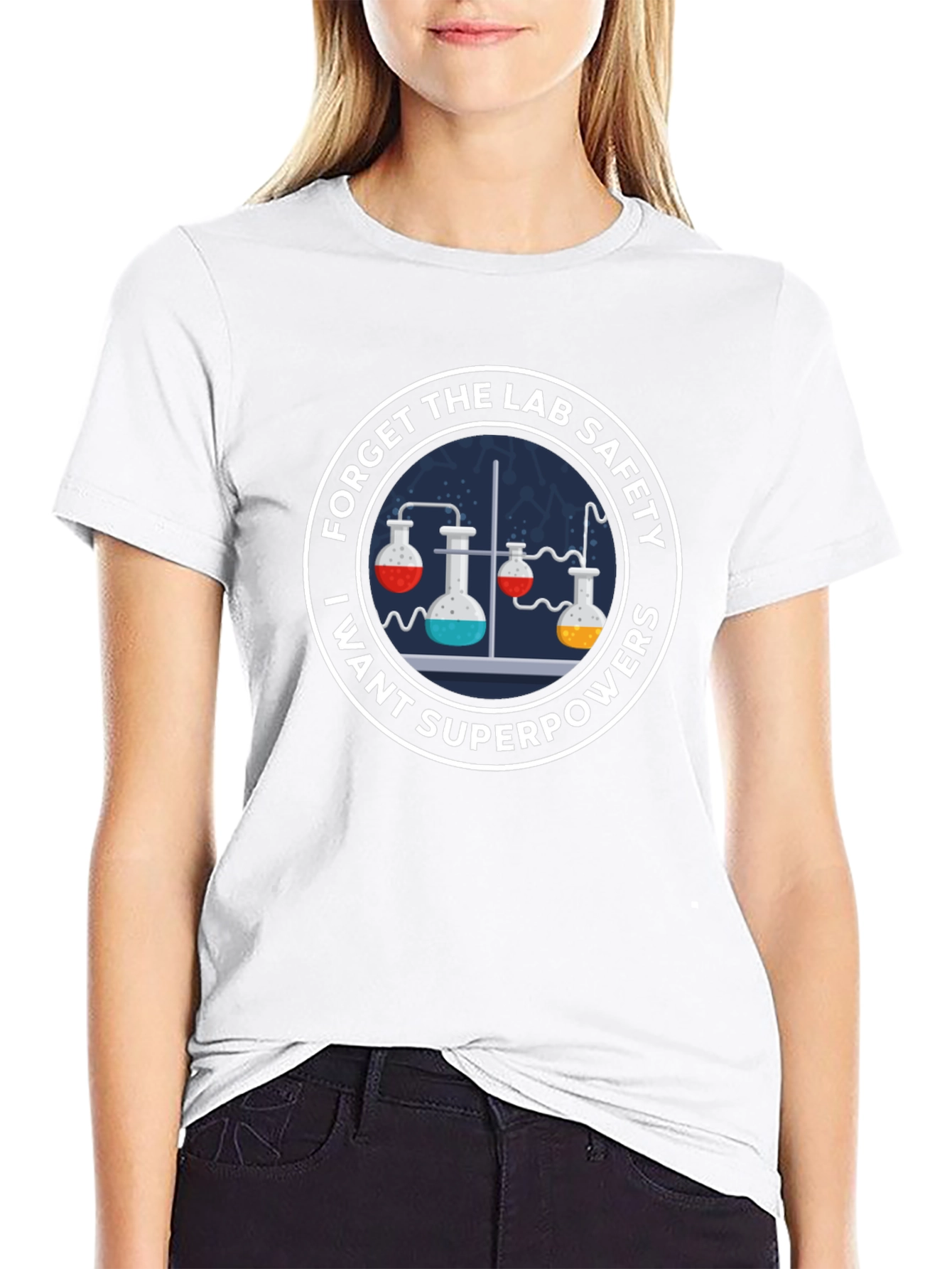 Forget Lab Safety I Want Superpowers T-Shirt