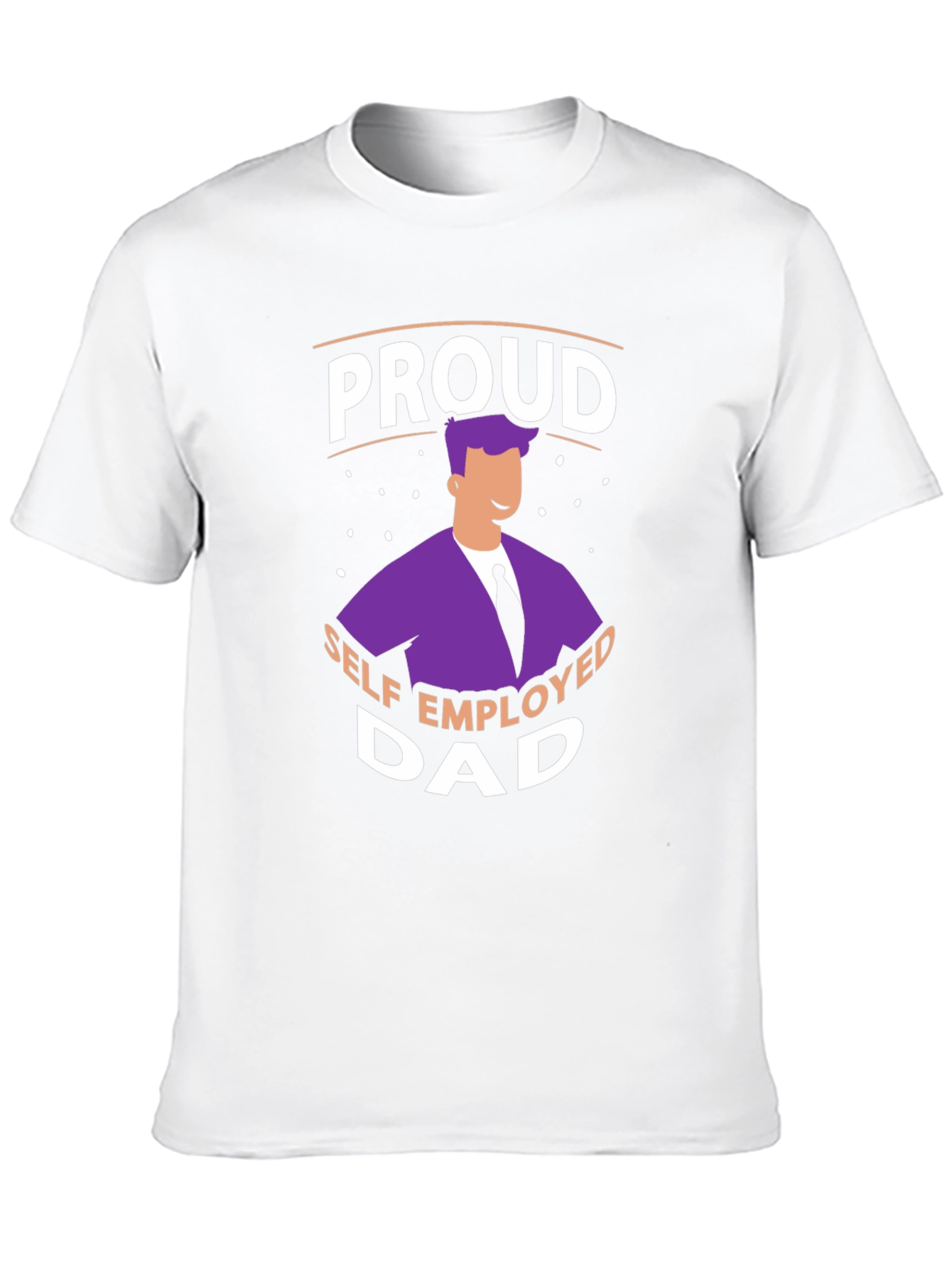 Proud Self Employed Dad T-Shirt