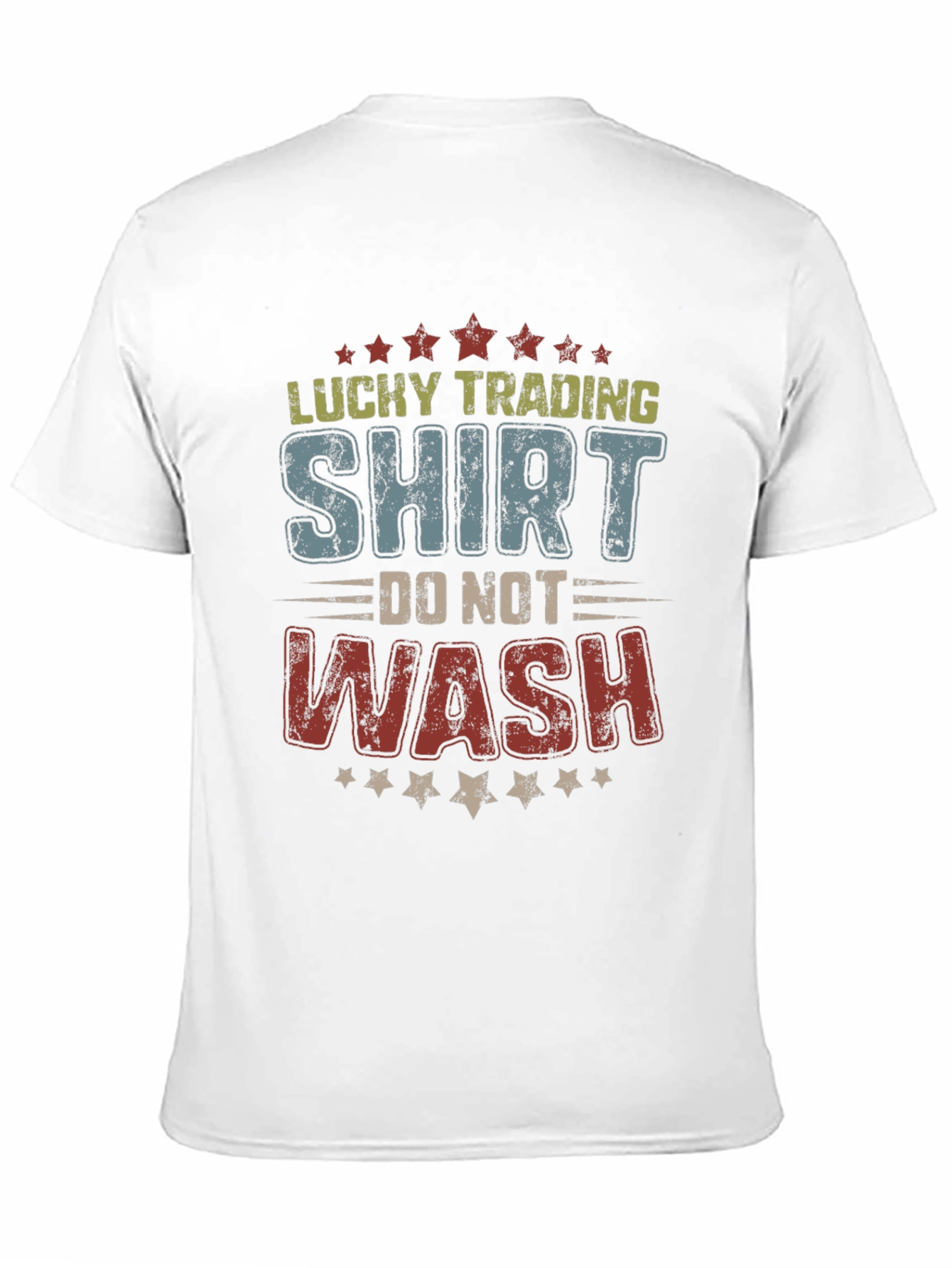 Lucky Trading Shirt - Do Not Wash T-Shirt
