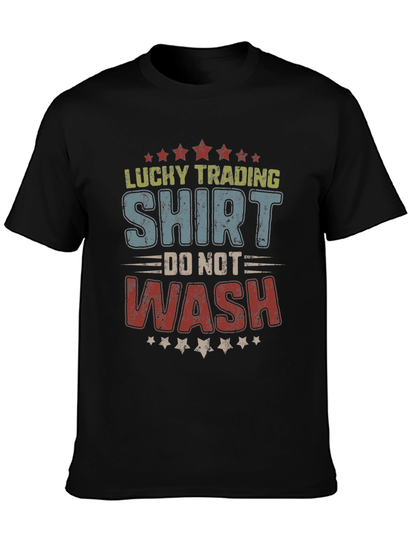 Lucky Trading Shirt - Do Not Wash T-Shirt