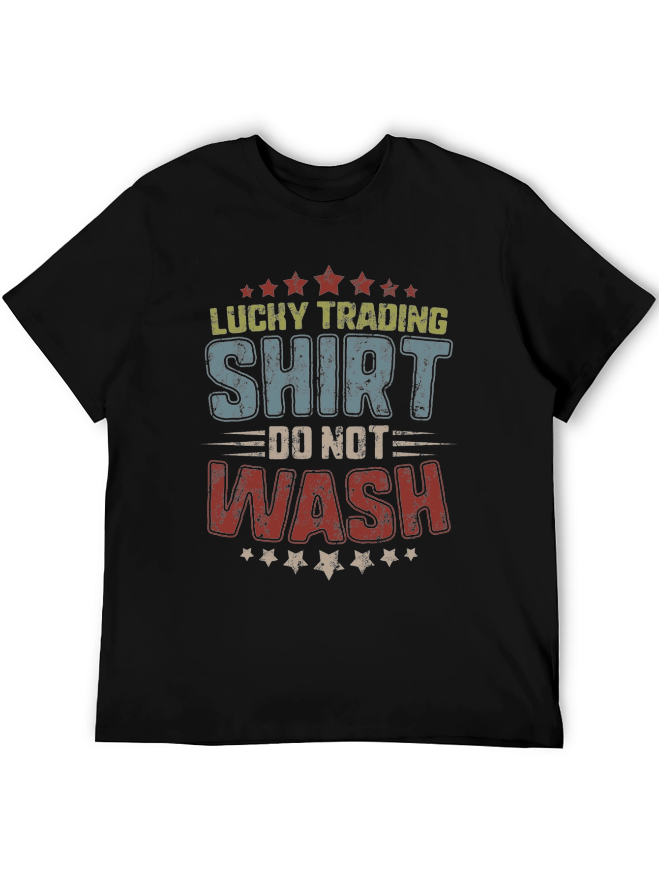 Lucky Trading Shirt - Do Not Wash T-Shirt