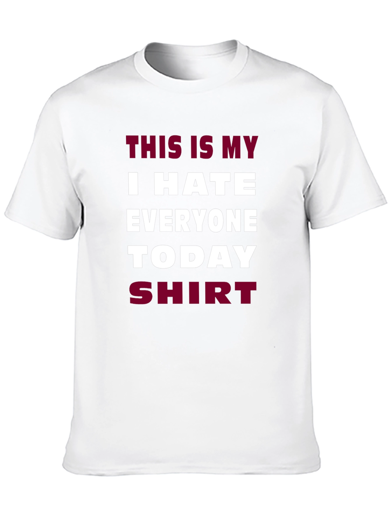 Funny I Hate Everyone Today Graphic T-Shirt