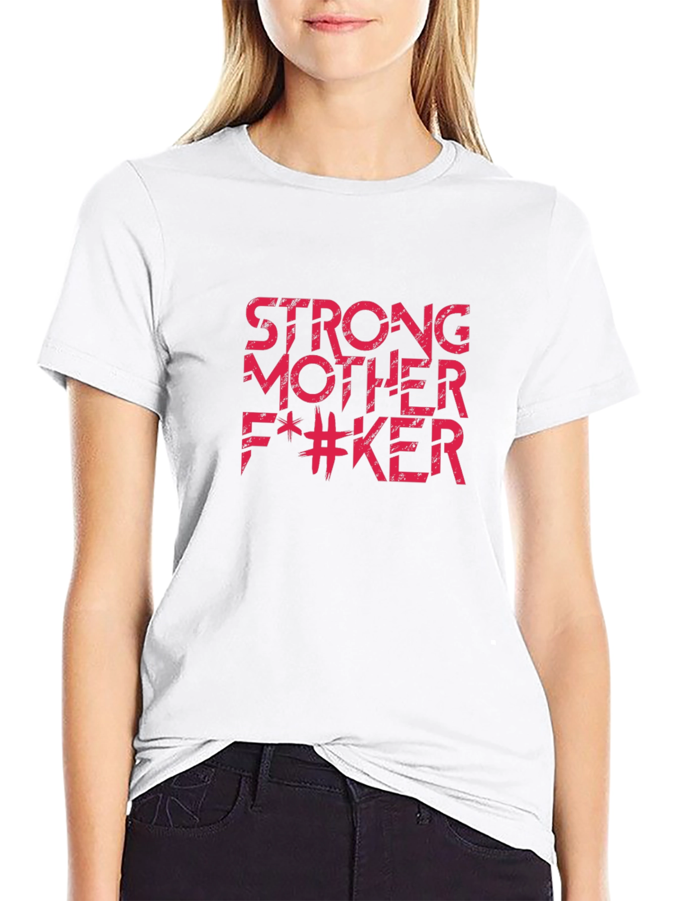 Strong Mother F*#Ker Graphic Tee - Bold Statement Shirt