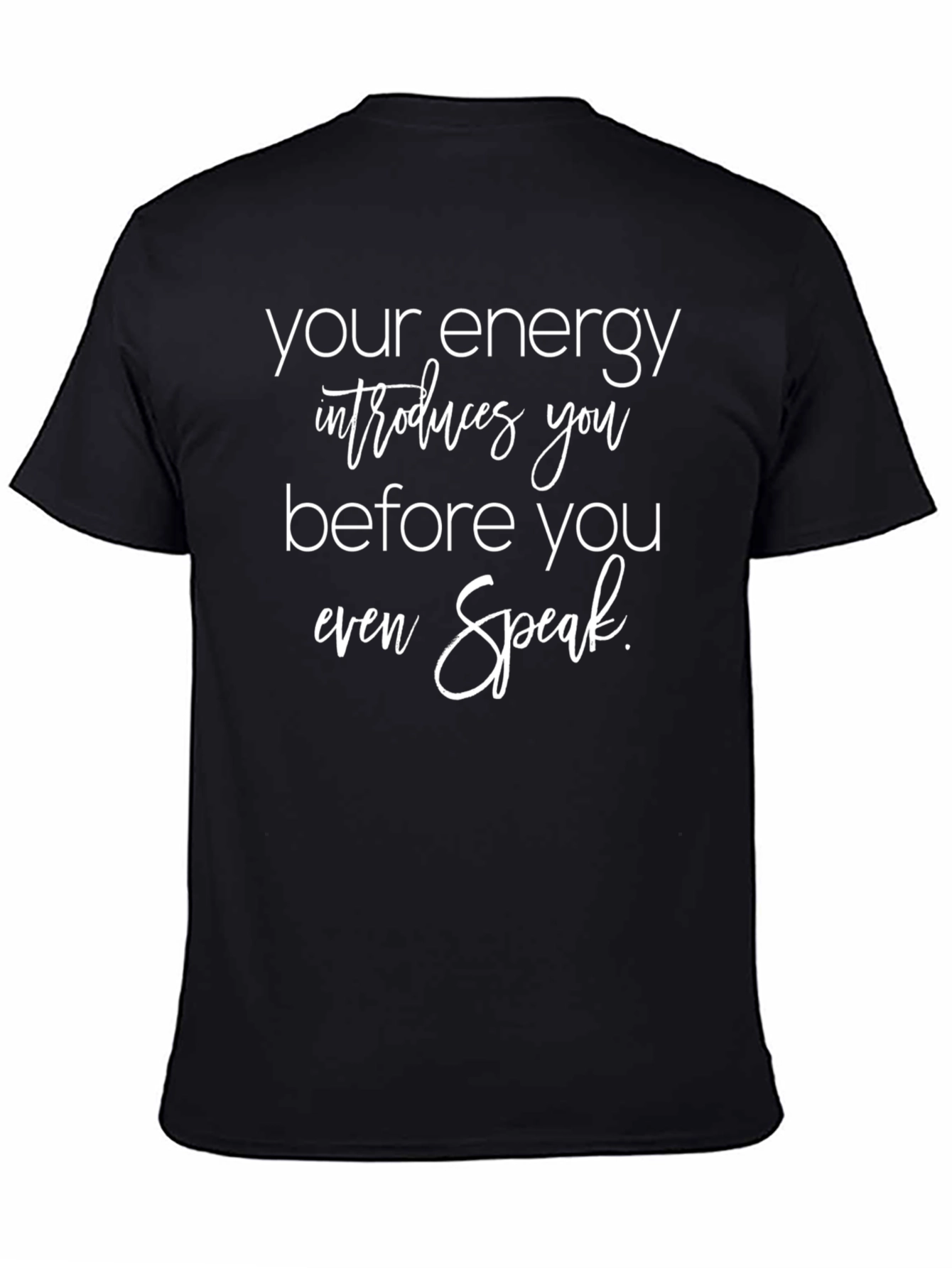 Energy Speaks T-Shirt - Inspirational Graphic Tee