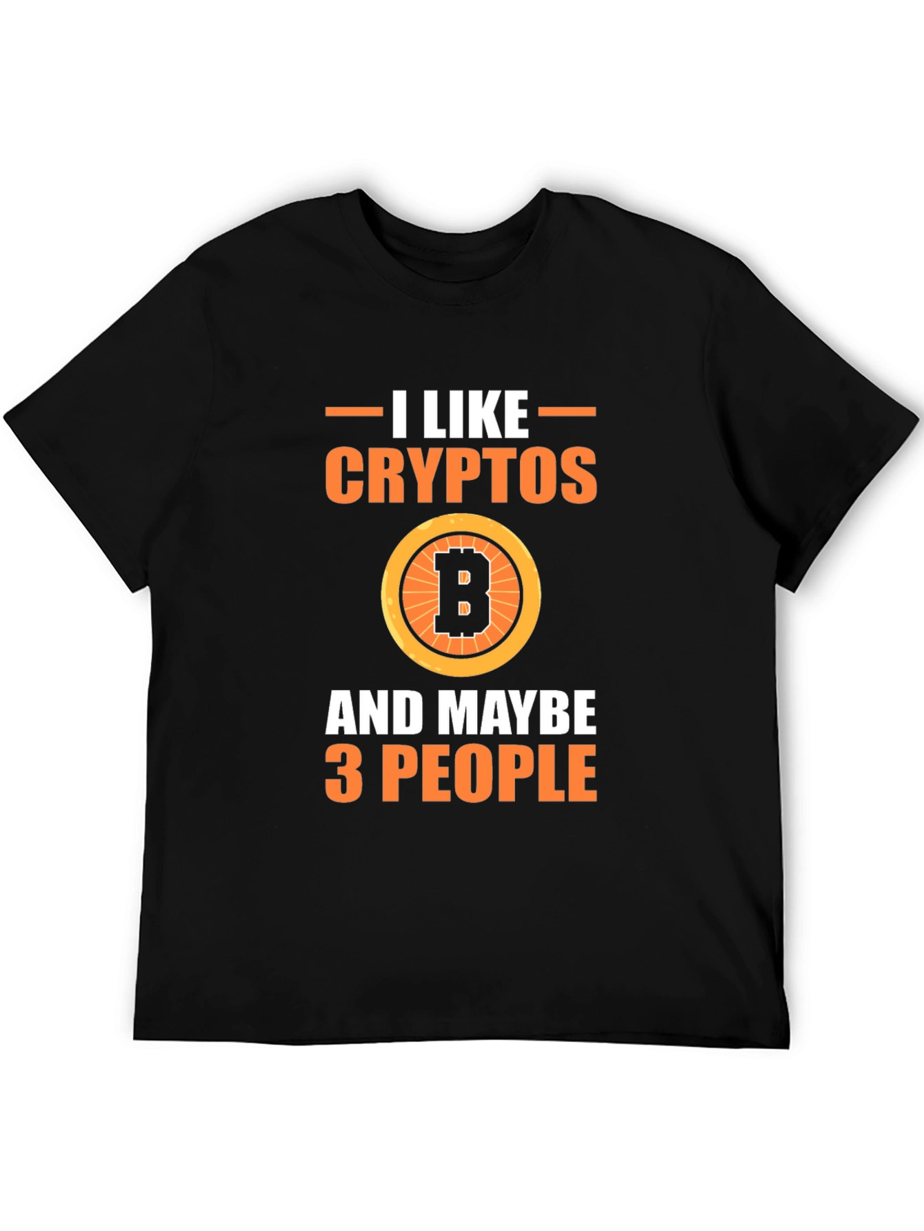 I Like Cryptos & Maybe 3 People Graphic Tee