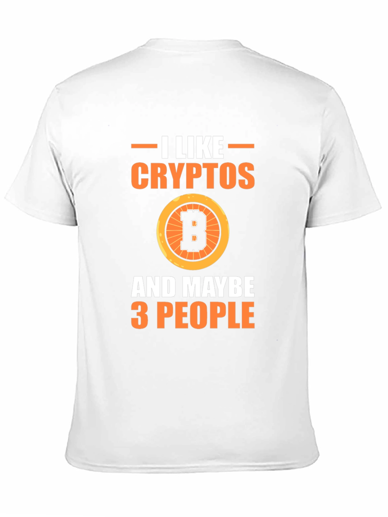 I Like Cryptos & Maybe 3 People Graphic Tee