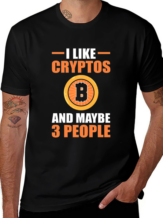 I Like Cryptos & Maybe 3 People Graphic Tee