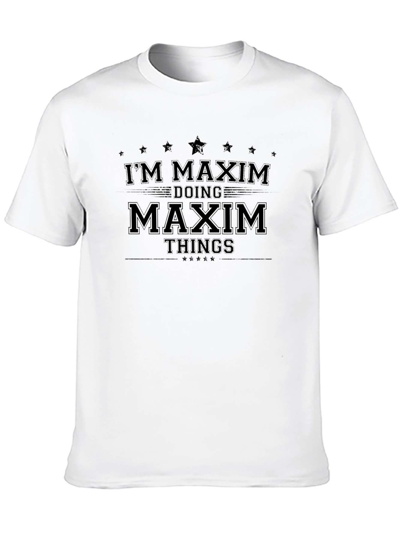 Im Maxim Doing Maxim Things - T-Shirt