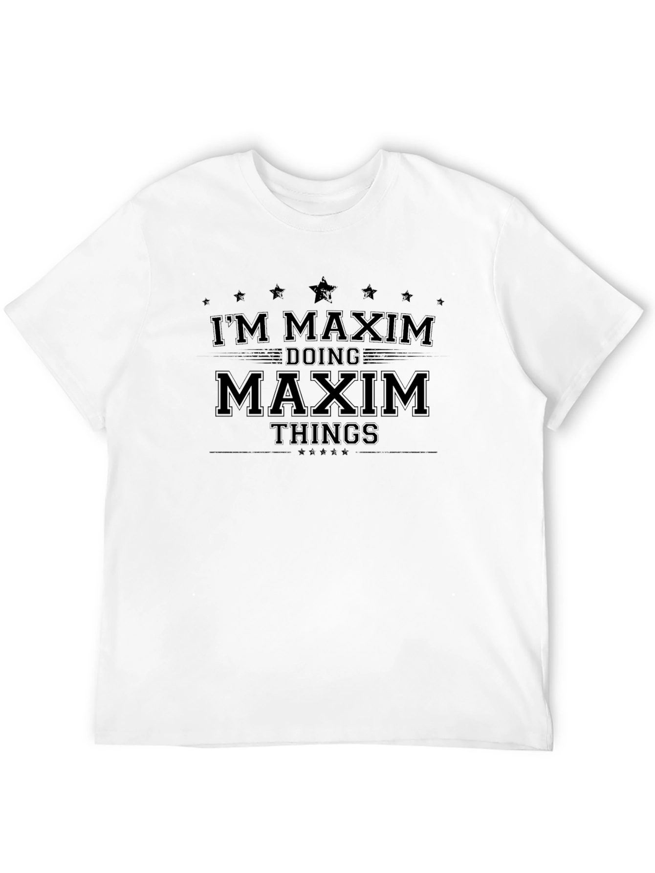 Im Maxim Doing Maxim Things - T-Shirt