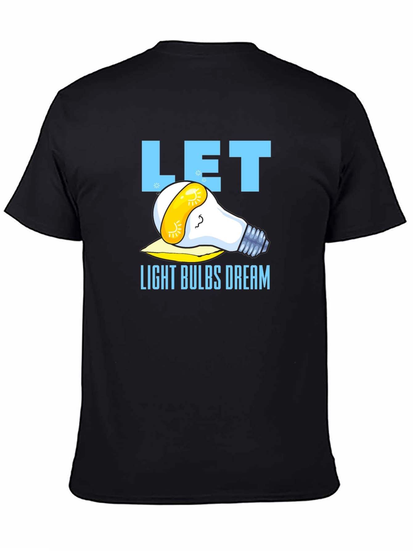 Let Light Bulbs Dream Black Graphic T-Shirt