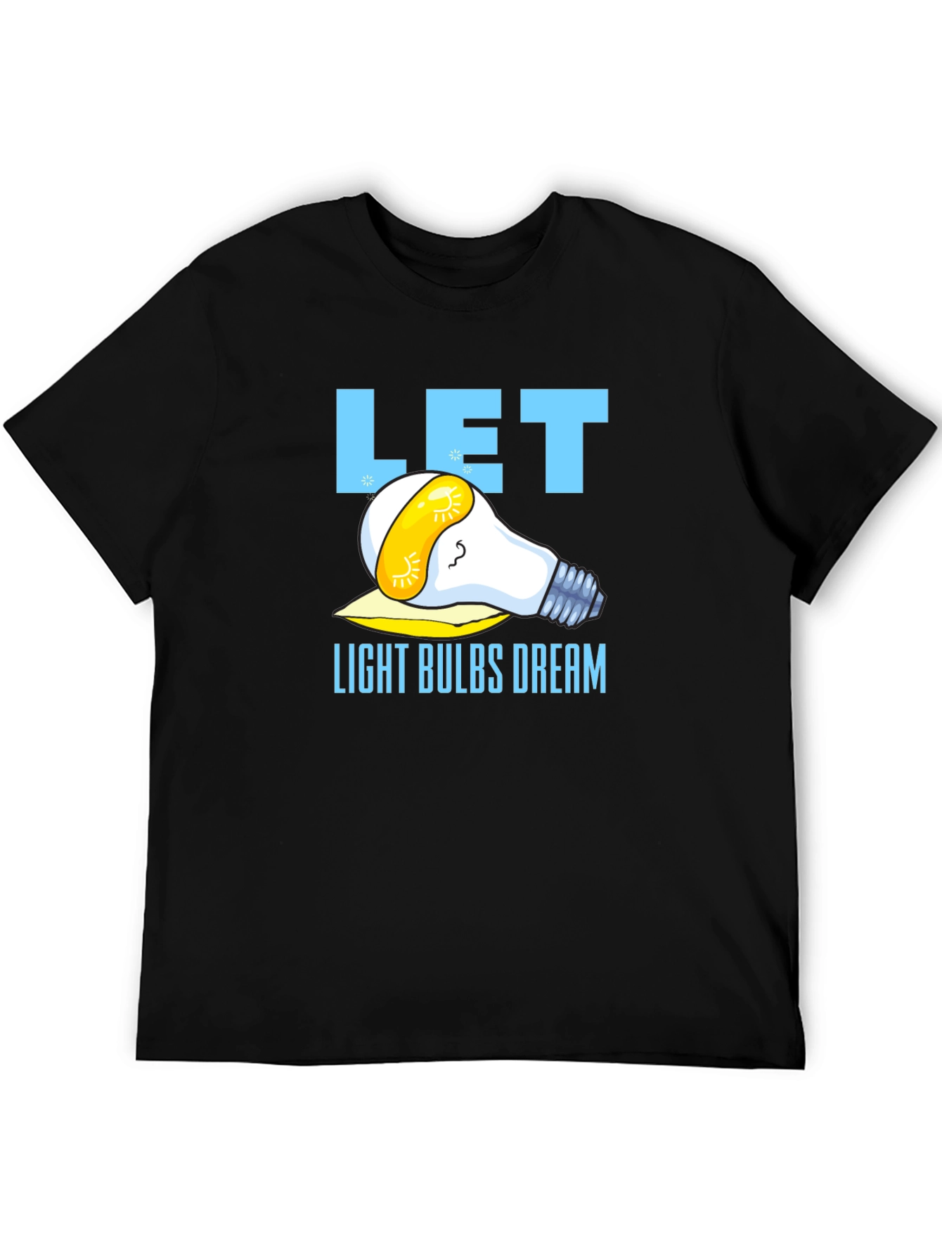 Let Light Bulbs Dream Black Graphic T-Shirt