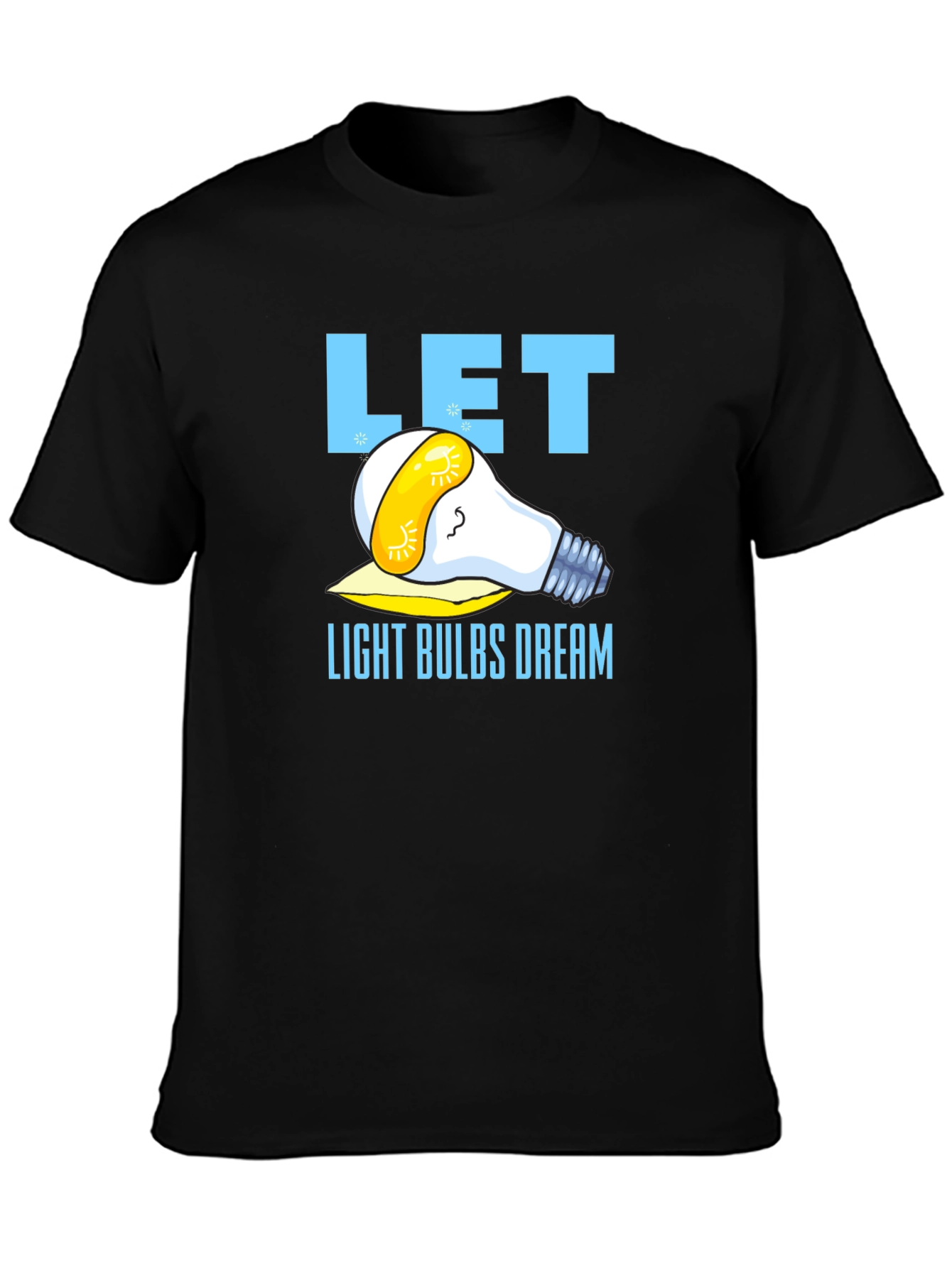Let Light Bulbs Dream Black Graphic T-Shirt