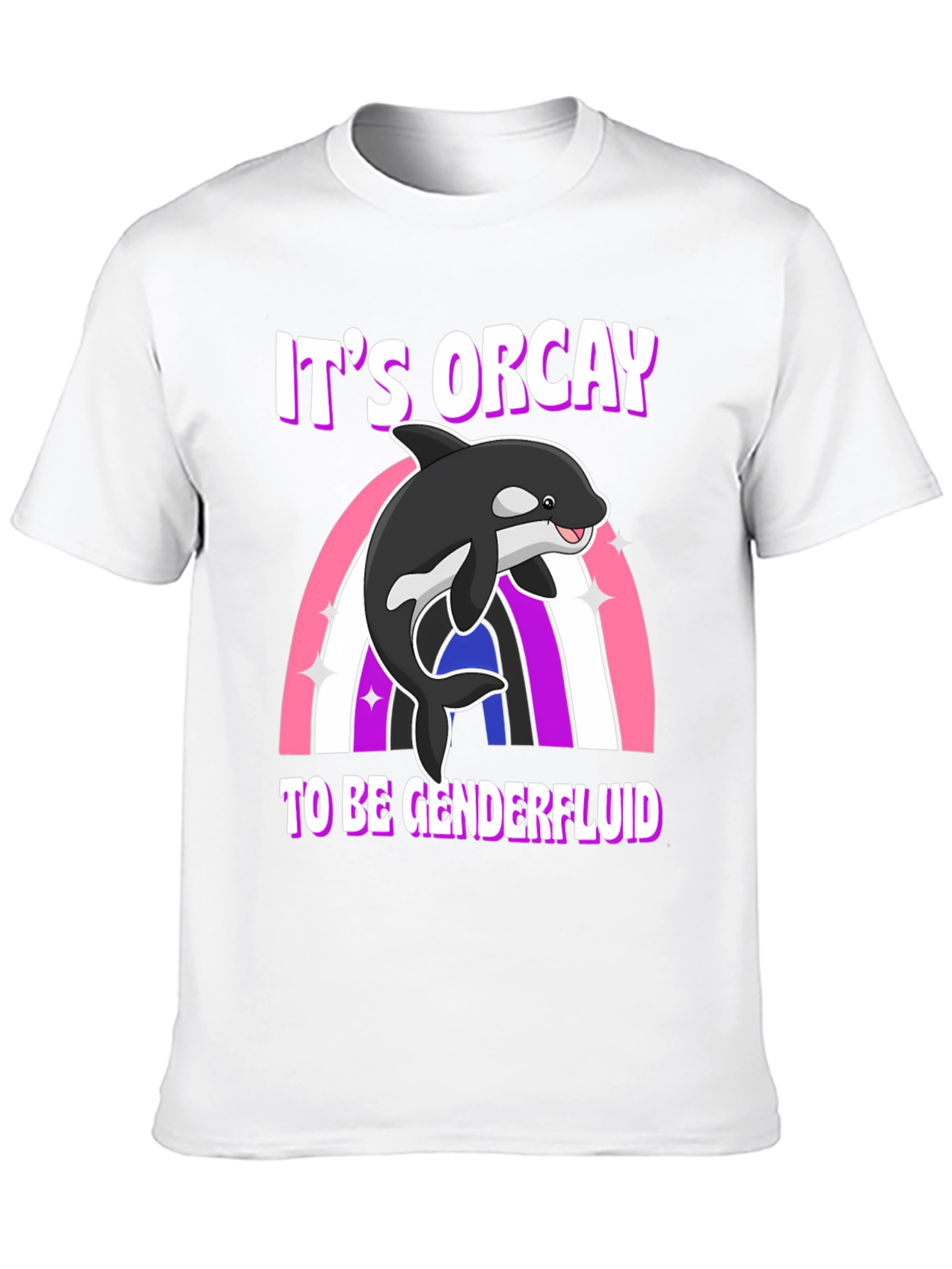 Its Orcay to be Genderfluid T-Shirt