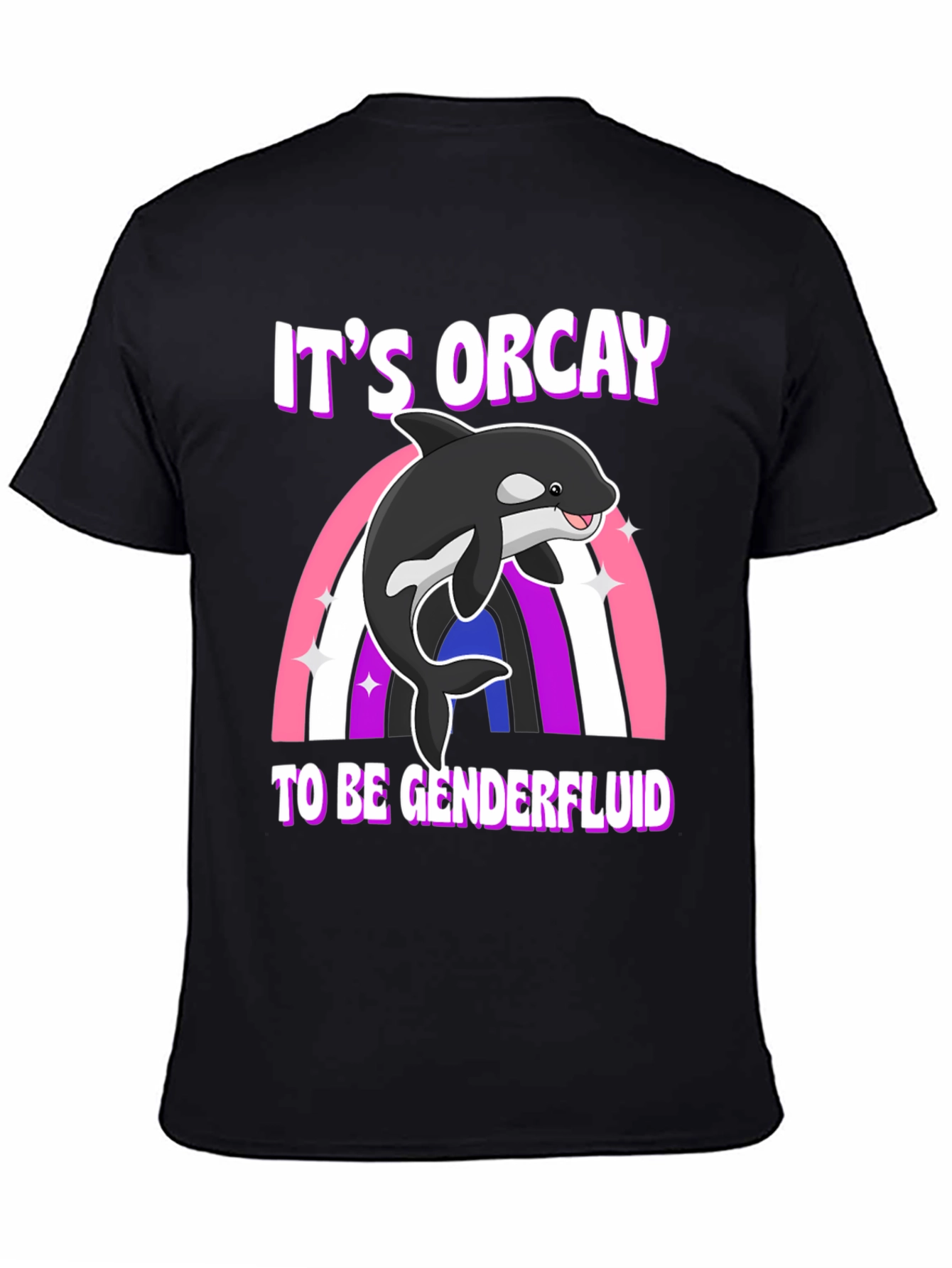 Its Orcay to be Genderfluid T-Shirt