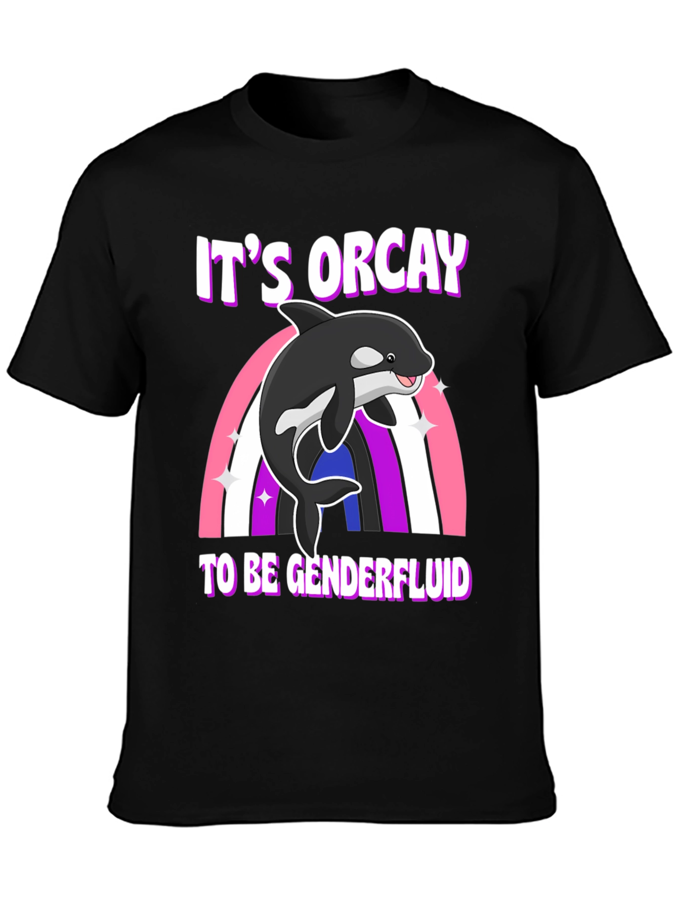Its Orcay to be Genderfluid T-Shirt