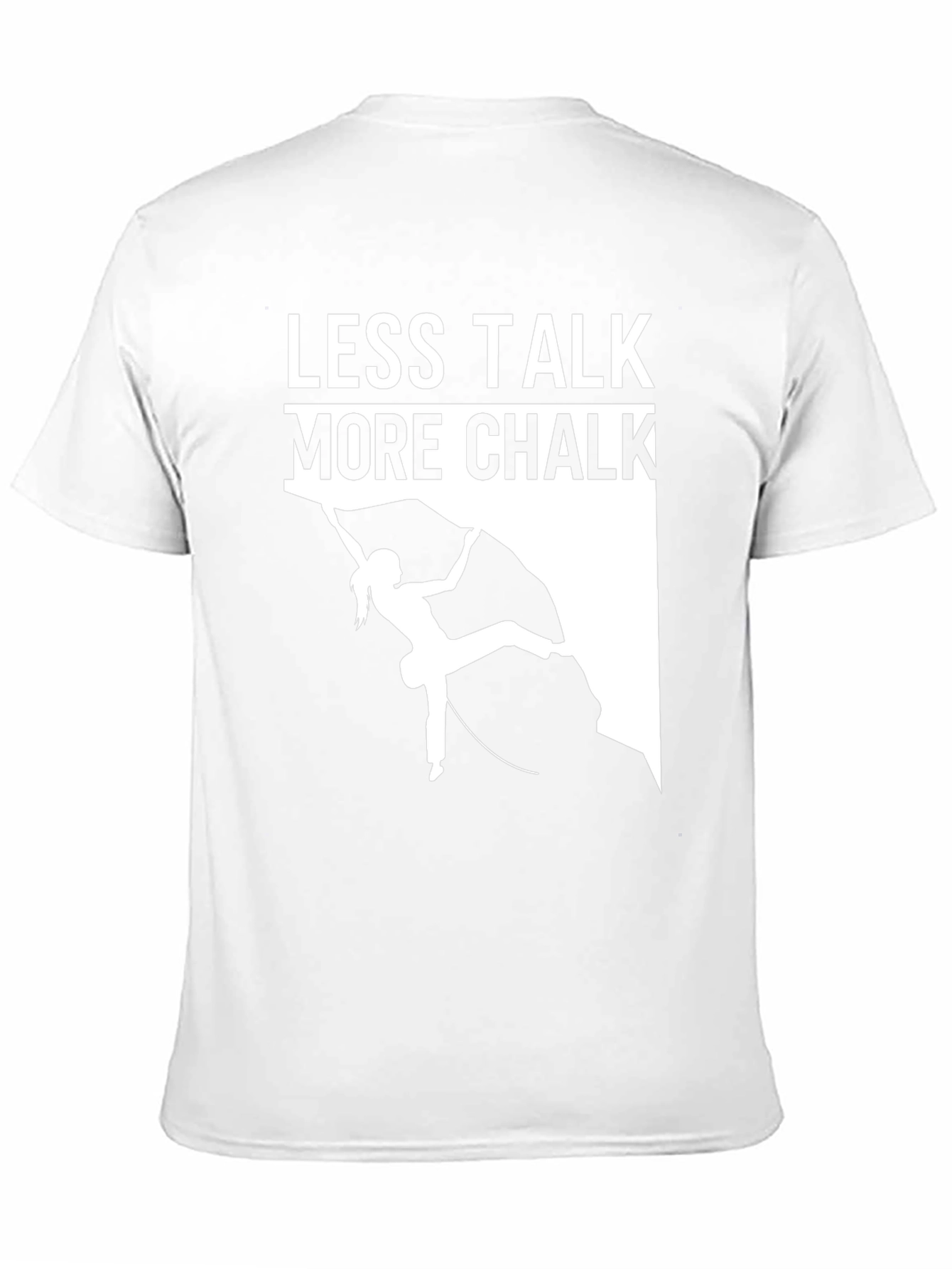 Less Talk More Chalk Rock Climbing T-Shirt