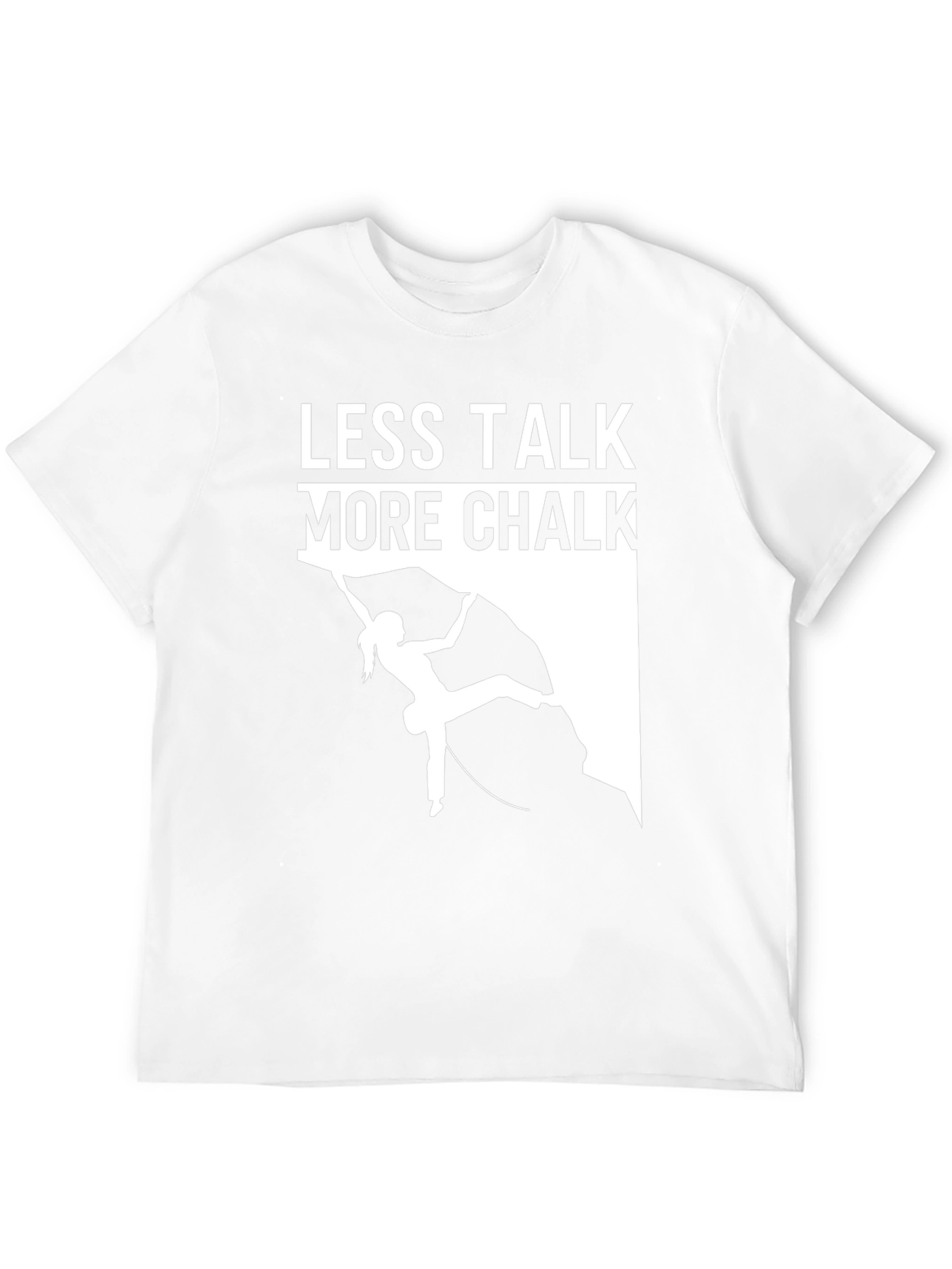 Less Talk More Chalk Rock Climbing T-Shirt