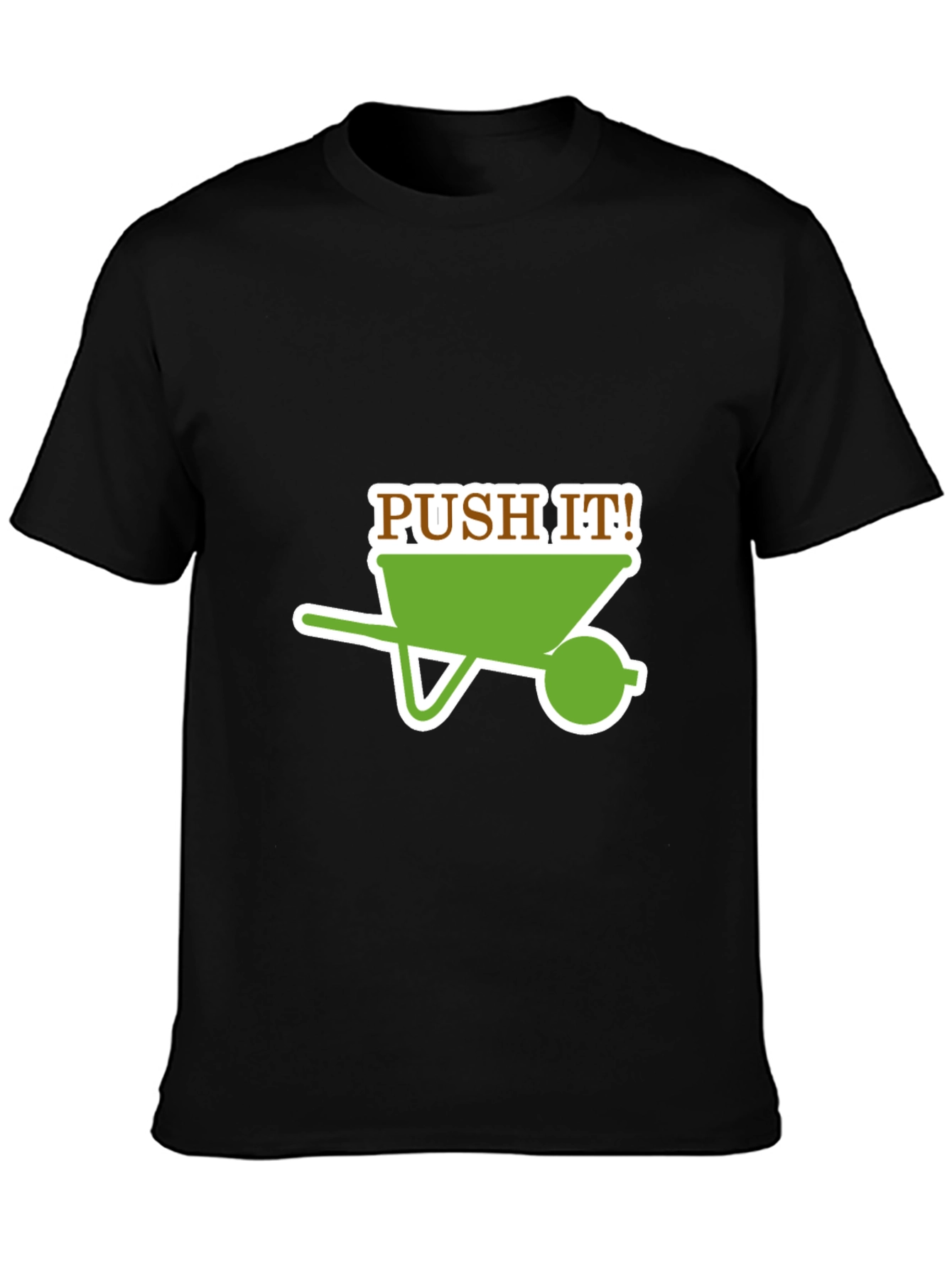 Push It! Wheelbarrow Graphic T-Shirt