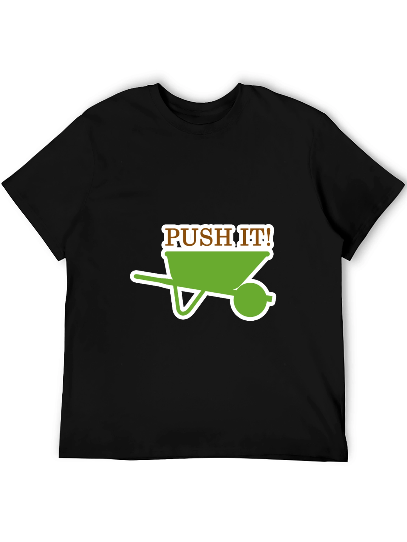 Push It! Wheelbarrow Graphic T-Shirt