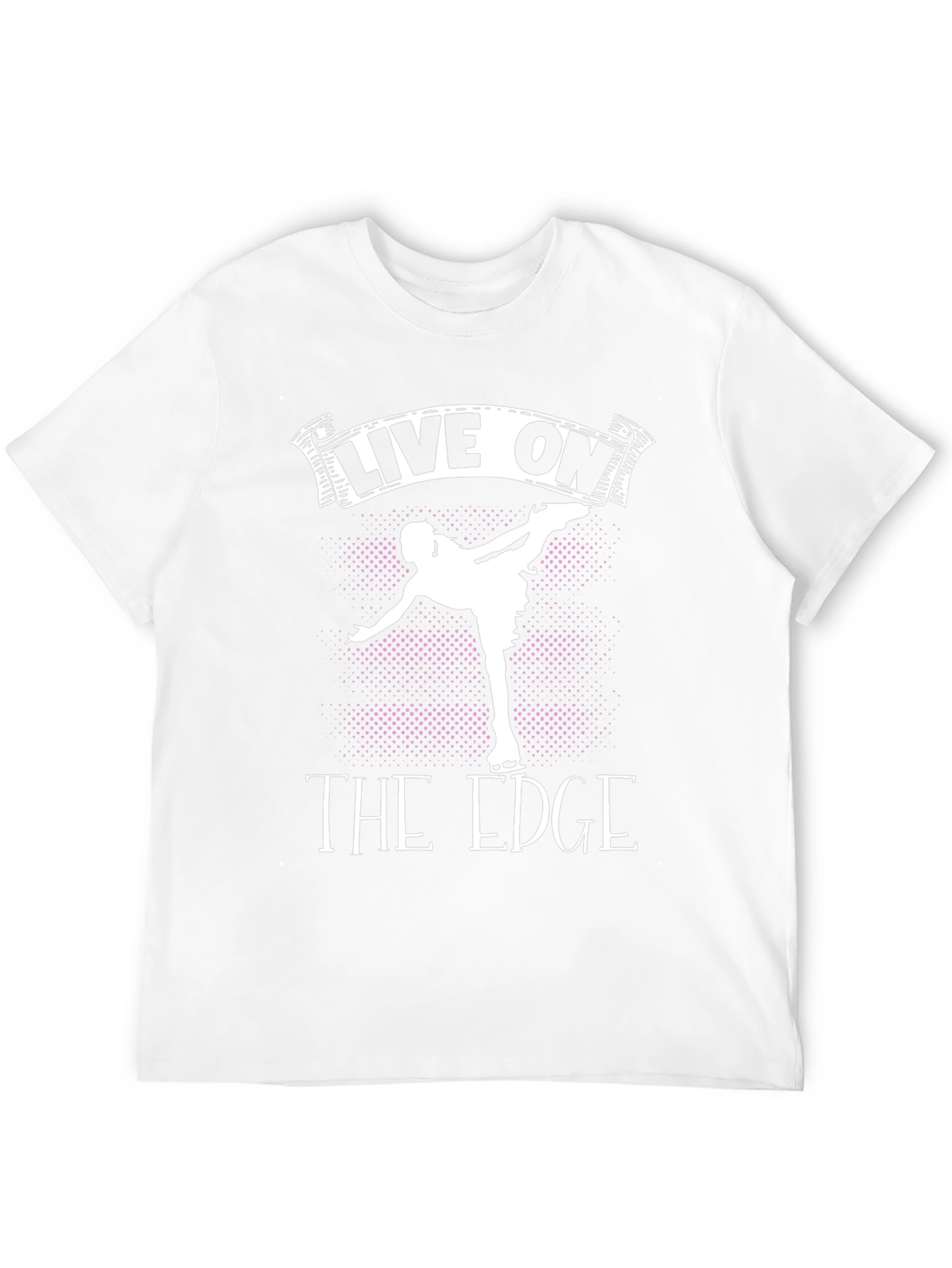 Live On The Edge Figure Skating T-Shirt
