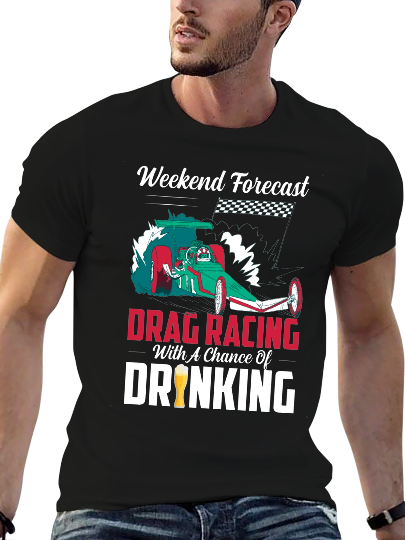 Drag Racing & Drinking T-Shirt: Weekend Forecast!