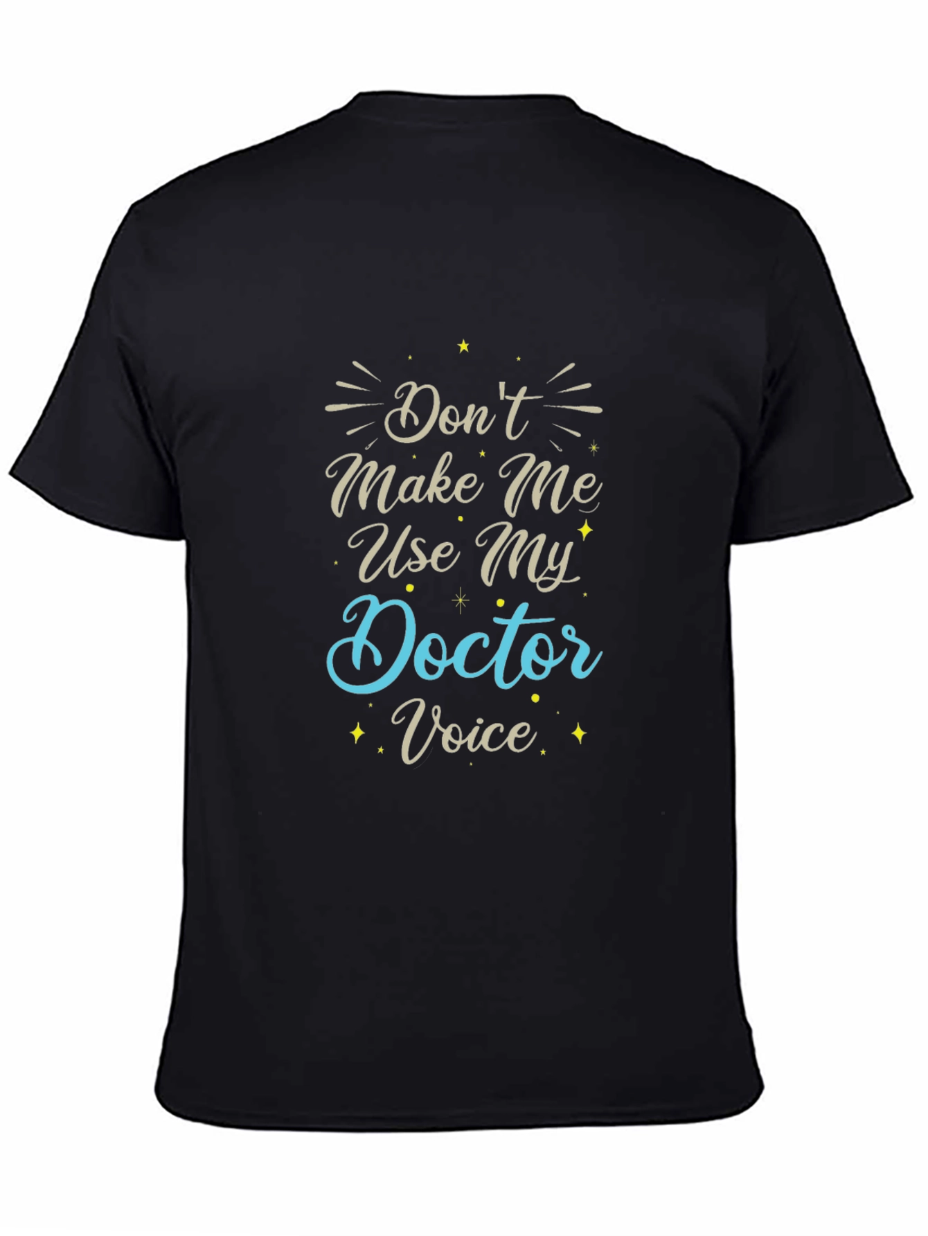 Doctor Voice T-Shirt - Funny Medical Profession Tee