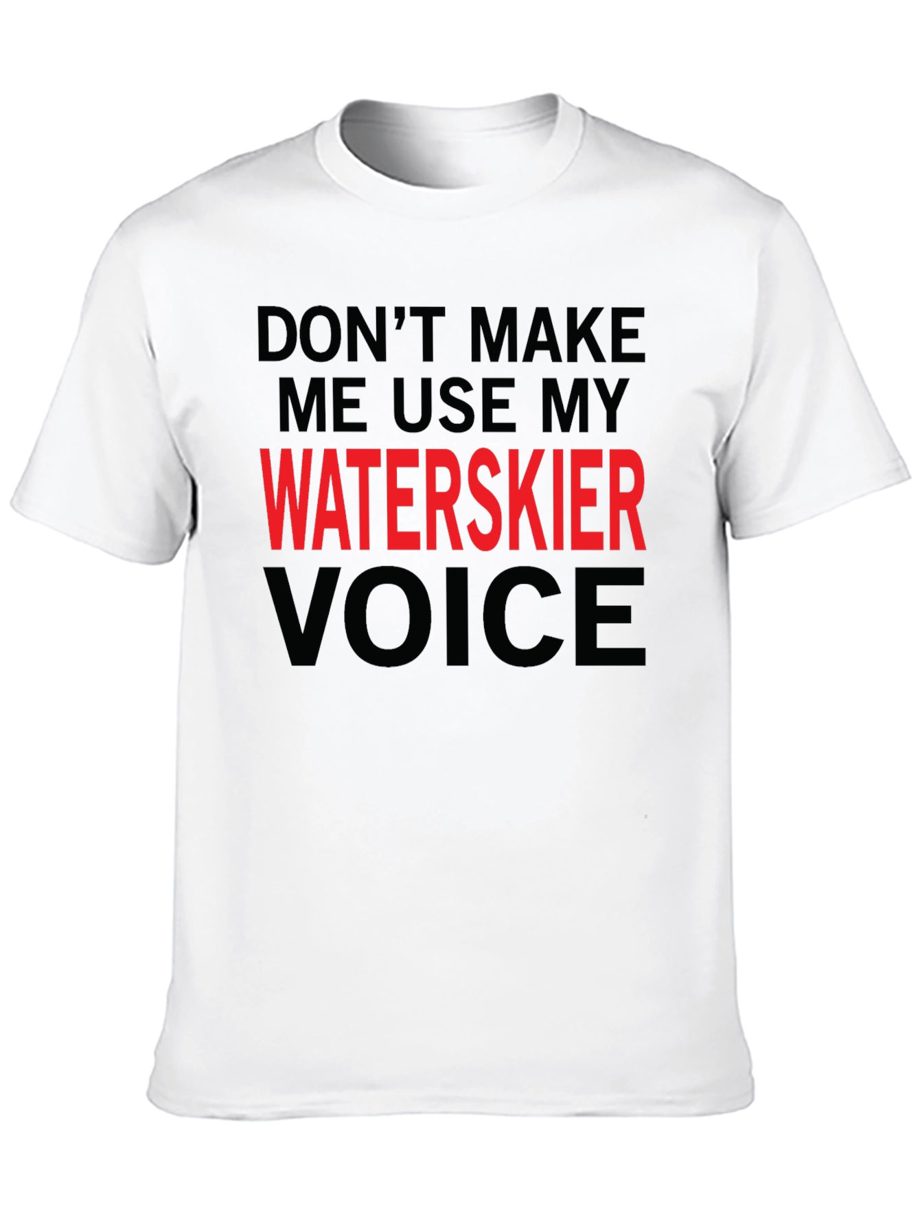 Waterskier Voice T-Shirt Funny Sport Tee