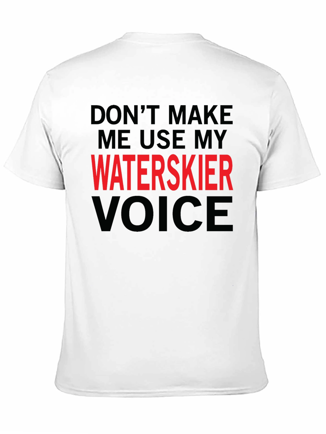 Waterskier Voice T-Shirt Funny Sport Tee