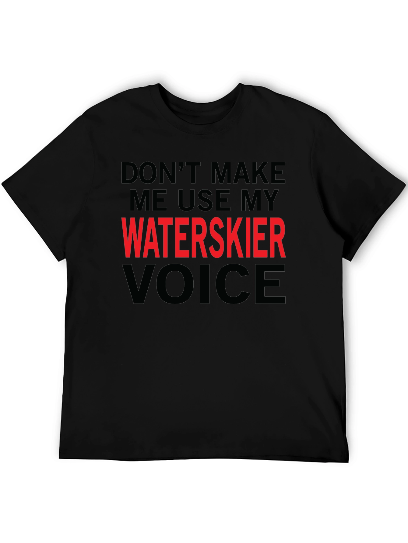 Waterskier Voice T-Shirt Funny Sport Tee