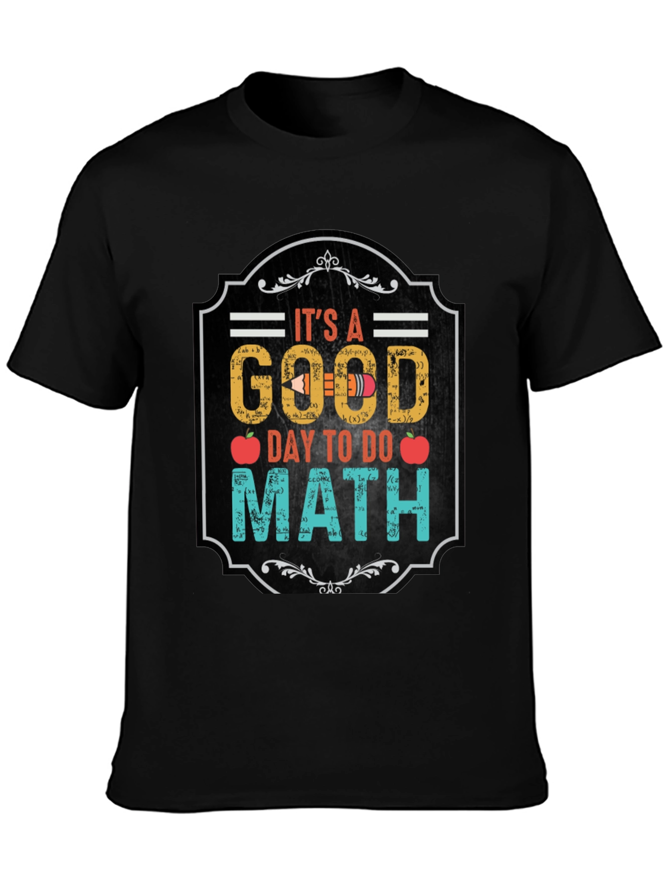 Its A Good Day To Do Math Black T-Shirt