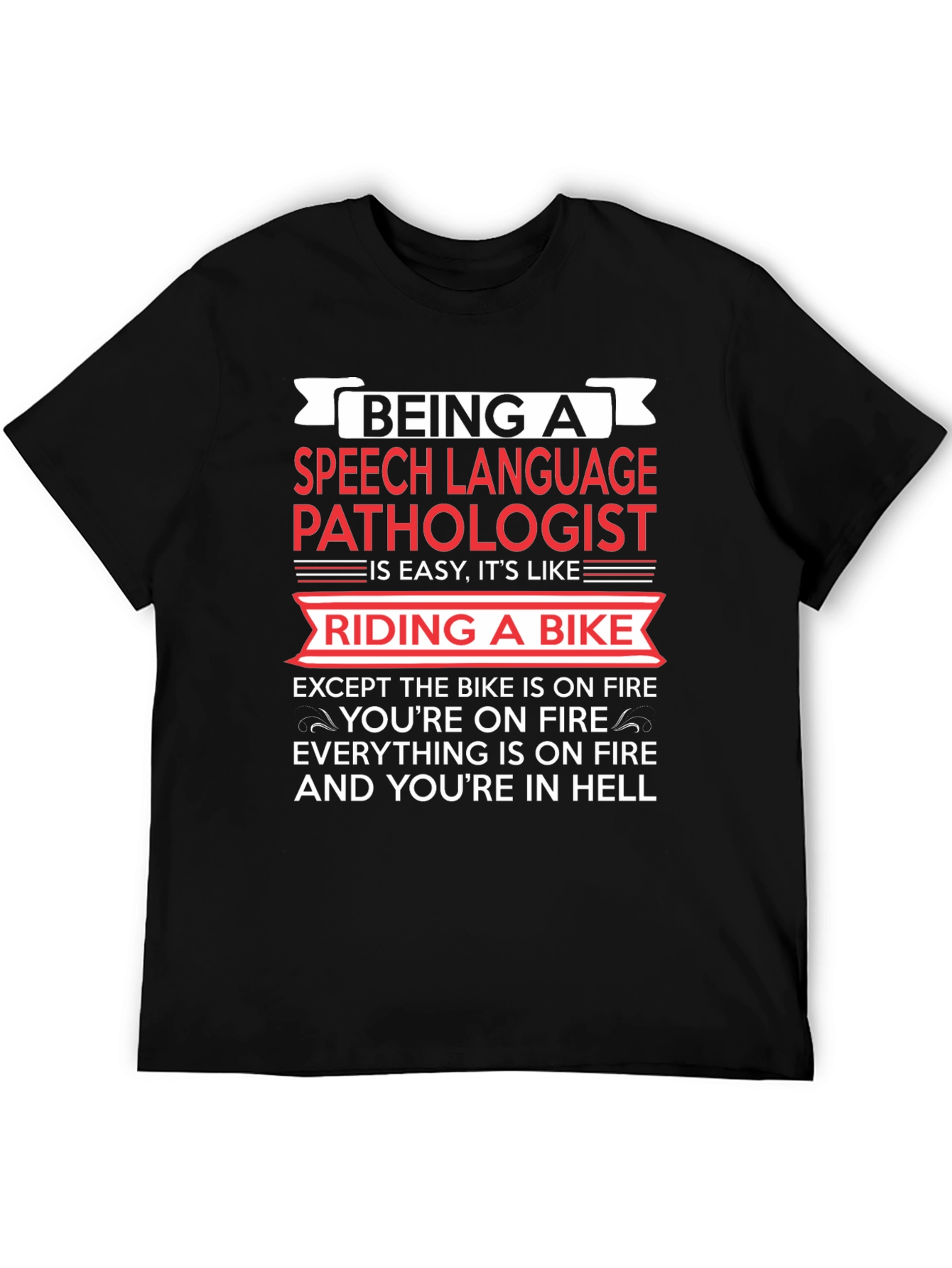 Speech Language Pathologist T-Shirt: Riding a Bike in Hell