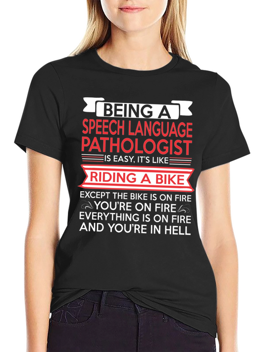 Speech Language Pathologist T-Shirt: Riding a Bike in Hell