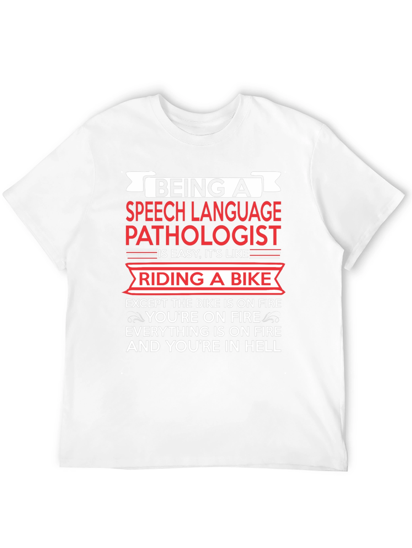 Speech Language Pathologist T-Shirt: Riding a Bike in Hell