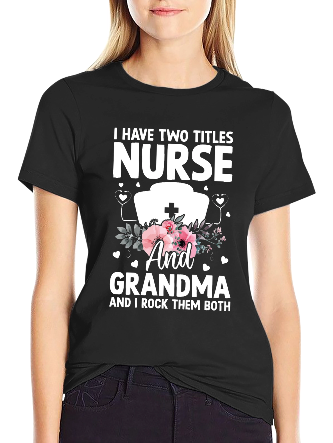 Nurse & Grandma T-Shirt - I Rock Them Both!