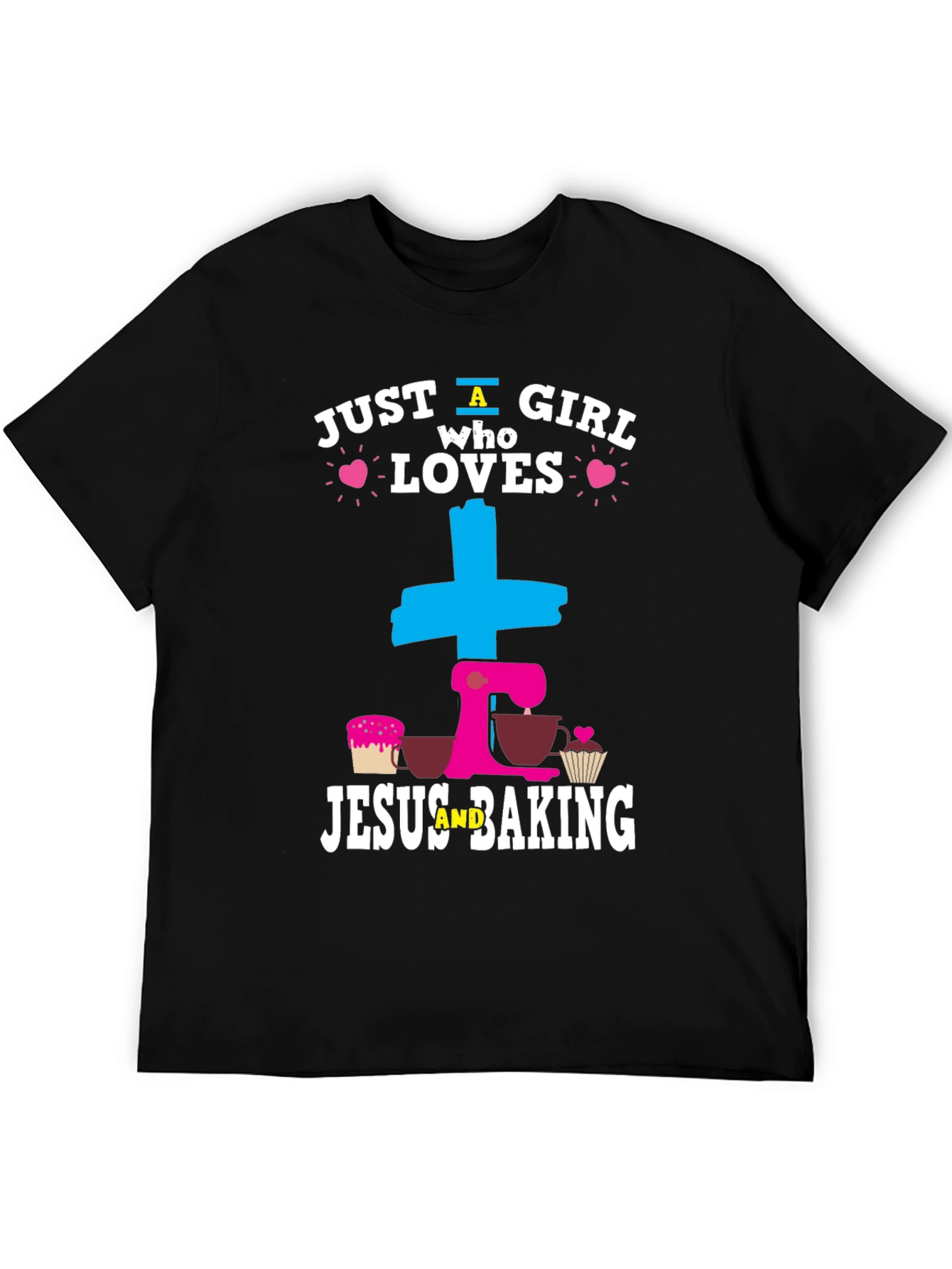 Just a Girl Who Loves Jesus and Baking T-Shirt