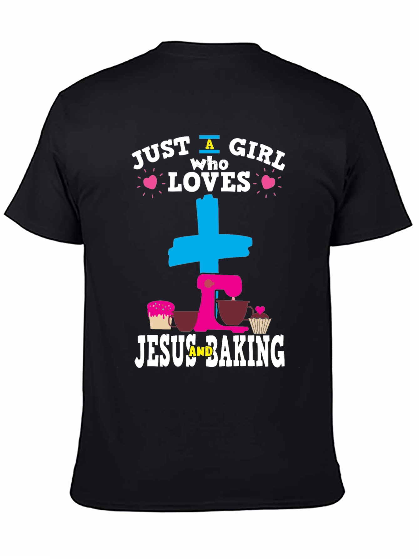 Just a Girl Who Loves Jesus and Baking T-Shirt