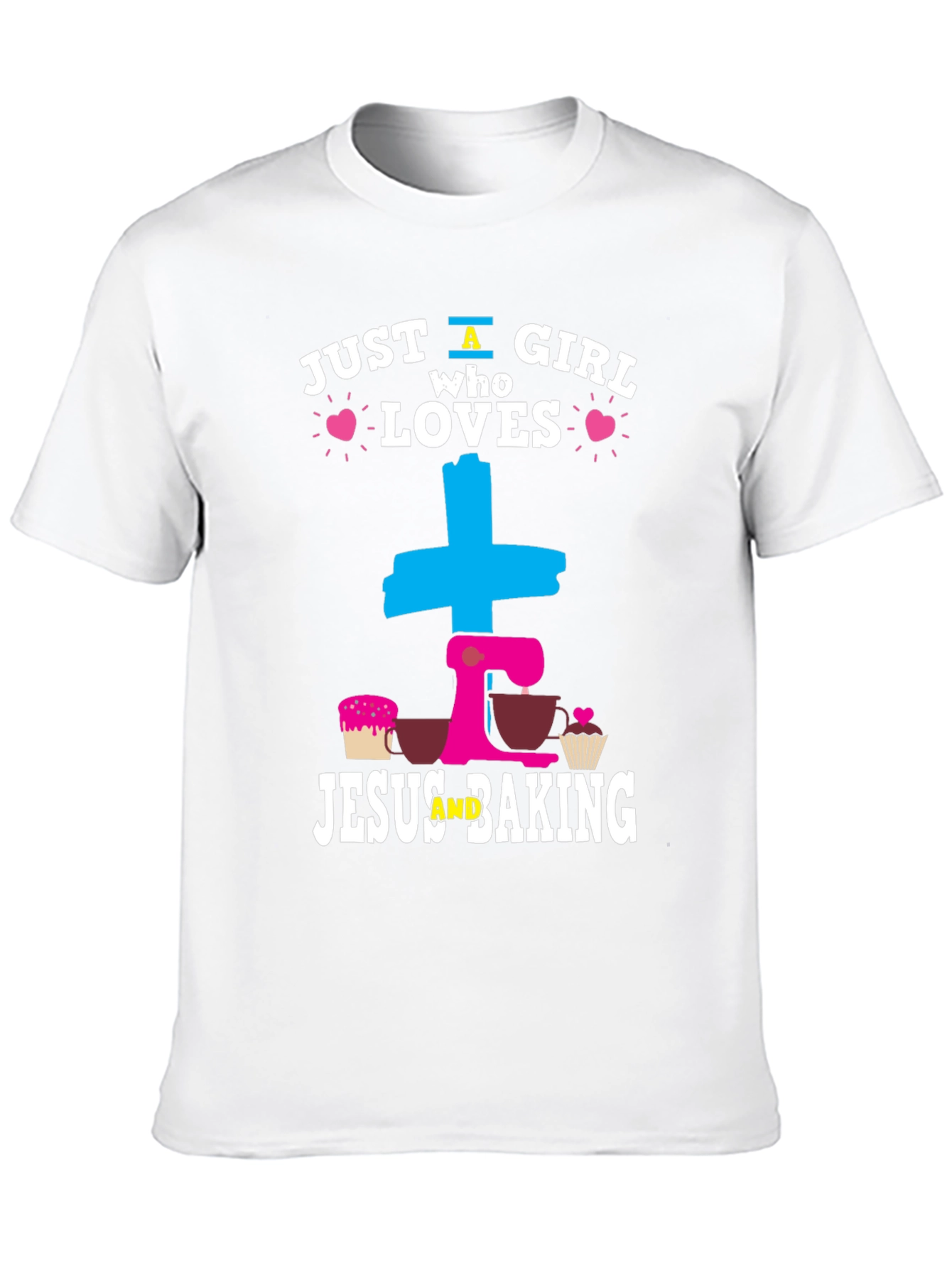 Just a Girl Who Loves Jesus and Baking T-Shirt