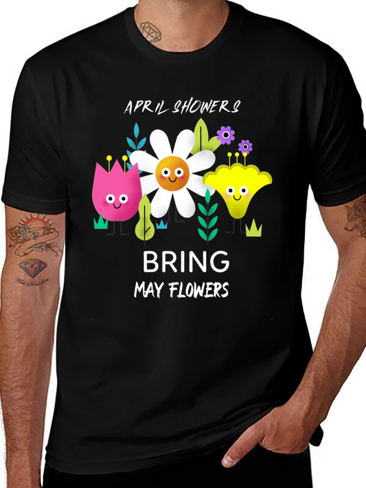 April Showers Bring May Flowers Graphic T-Shirt
