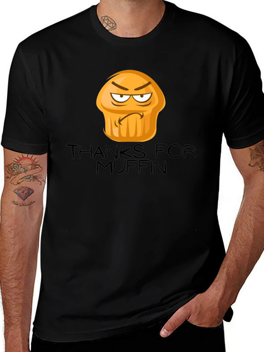 Thanks for Muffin Funny Graphic Tee