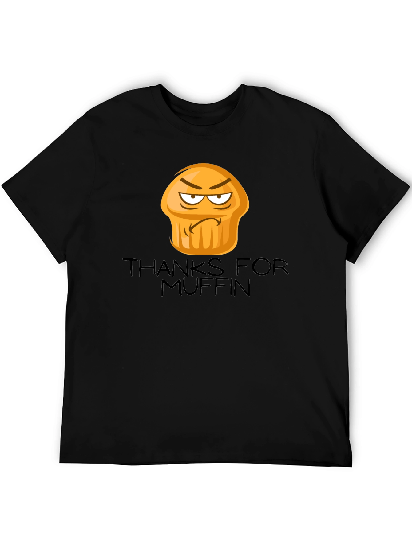 Thanks for Muffin Funny Graphic Tee