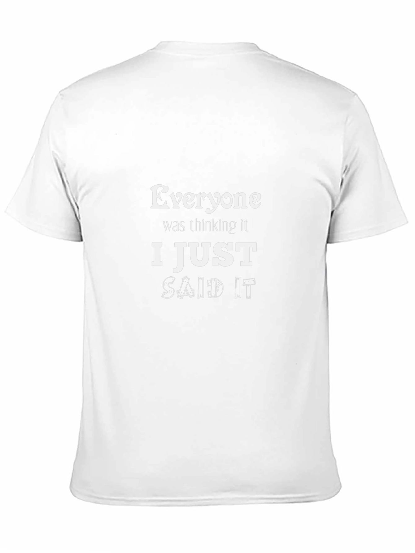 Everyone Was Thinking It Graphic Tee