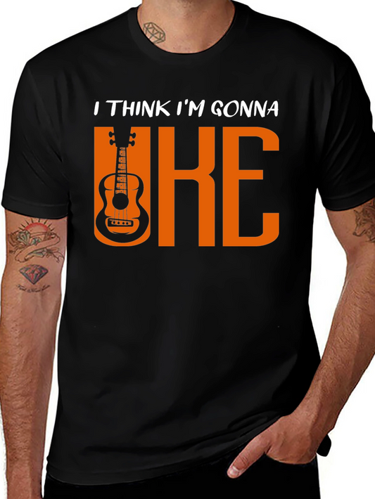 Uke T-Shirt: I Think Im Gonna Uke Ukulele