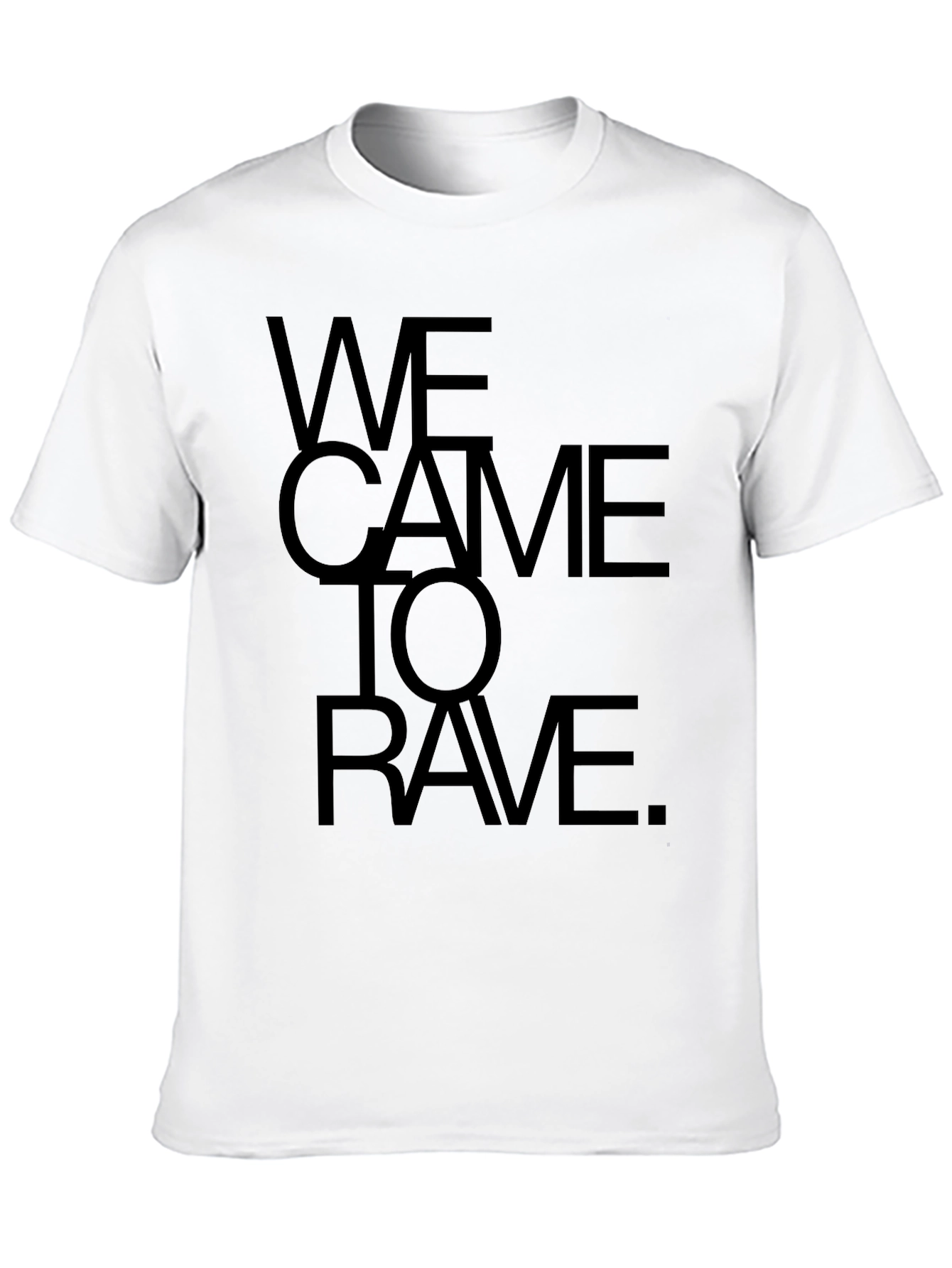 We Came to Rave Black Graphic Tee